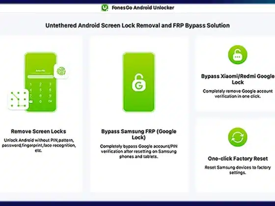 Tải FonesGo Android Unlocker 7.6.0 Miễn Phí